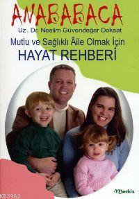 Anababaca; Mutlu ve Sağlıklı Aile Olmak İçin Hayat Rehberi