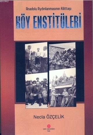 Anadolu Aydınlanmasının Kilittaşı Köy Enstitüleri