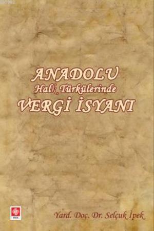Anadolu Halk Türklerinde Vergi İsyanı