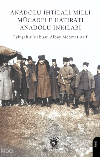 Anadolu İhtilali - Milli Mücadele Hatıratı - Anadolu İnkılabı
