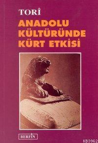 Anadolu Kültüründe Kürt Etkisi