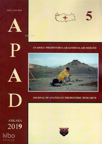 Anadolu Prehistorya Araştırmaları - 5 (Ankara 2019)
