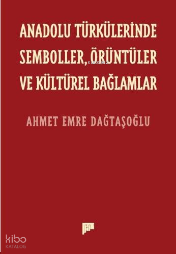 Anadolu Türkülerinde Semboller, Örüntüler ve Kültürel Bağlamlar