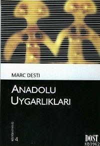 Anadolu Uygarlıkları (Les Civilisations Anatoliennes)