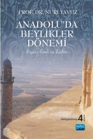 Anadolu'da Beylikler Dönemi -Siyasi Tarih ve Kültür-