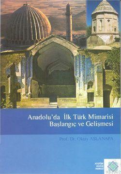 Anadolu'da İlk Türk Mimarisi Başlangıç ve Gelişmesi