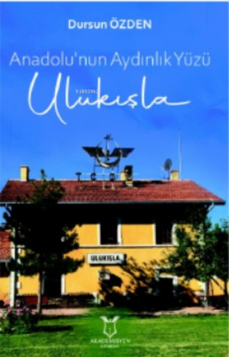 Anadolu'nun Aydınlık Yüzü Ulukışla