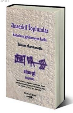 Anaerkil Toplumlar; Kadınların Görünmeyen Tarihi