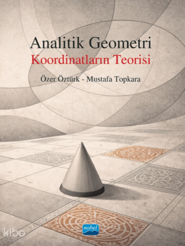 Analitik Geometri;Koordinatların Teorisi