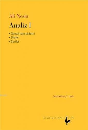 Analiz I; Gerçel Sayılar Sistemi - Diziler - Seriler