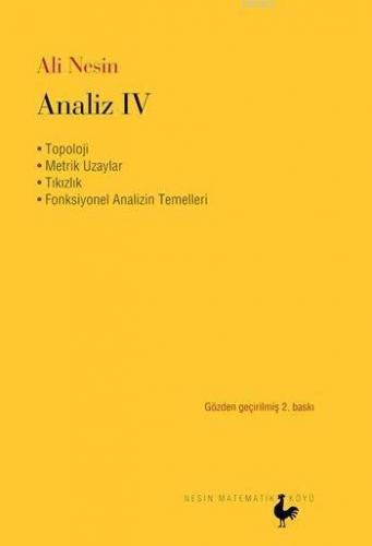 Analiz IV; Topoloji - Metrik Uzaylar - Tıkızlık - Fonksiyonel Analizin Temelleri