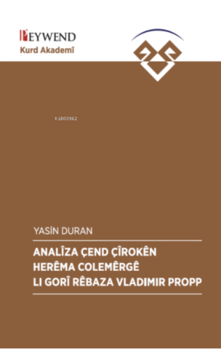 Analîza Çend Çîrokên Herêma Colemêrgê Lı Gorî Rêbaza Vladimir Propp