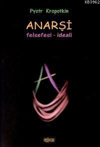 Anarşi; Felsefesi - İdeali