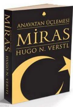 Anavatan Üçlemesi Miras Kitap 1 (1897-1936)