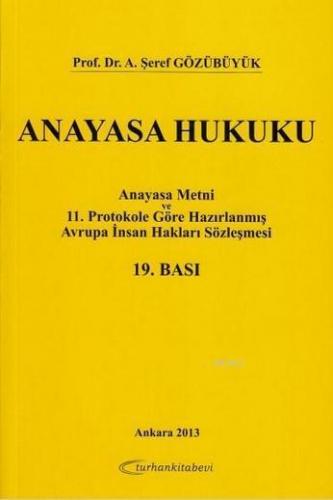 Anayasa Hukuku; Anayasa Metni ve 11. Protokole Göre Hazırlanmış Avrupa İnsan Hakları Sözleşmesi