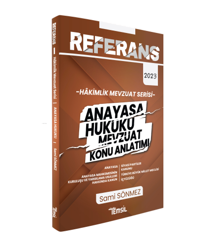 Anayasa Hukuku Mevzuat Konu Anlatımı;Referans Hâkimlik Mevzuat Serisi