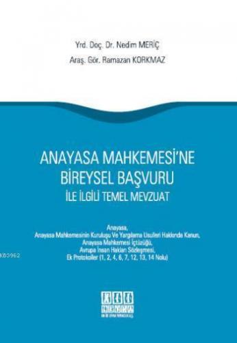 Anayasa Mahkemesi'ne Bireysel Başvuru ile İlgili Temel Mevzuat