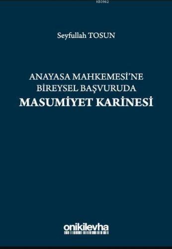 Anayasa Mahkemesi'ne Bireysel Başvuruda Masumiyet Karinesi
