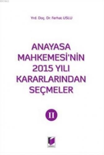 Anayasa Mahkemesi'nin 2015 Yılı Kararlarından Seçmeler 2