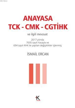 Anayasa Tck-Cmk-Cgtihk; ve İlgili Mevzuat (Cep Boy)