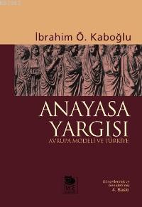 Anayasa Yargısı - Avrupa Modeli ve Türkiye