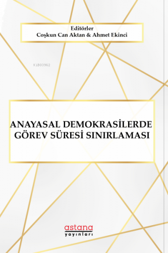 Anayasal Demokrasilerde Görev Sınırlaması