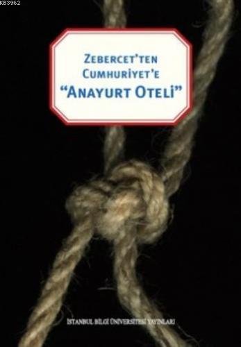 Anayurt Oteli; Zebercet'ten Cumhuriyet'e