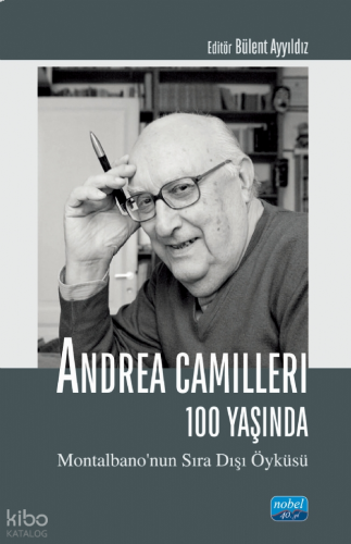 Andrea Camilleri 100 Yaşında ; Montalbano’nun Sıra Dışı Öyküsü