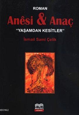 Anesi ve Anaç; Yaşamdan Kesitler