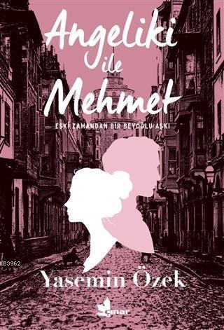 Angeliki ile Mehmet; Eski Zamandan Bir Beyoğlu Aşkı