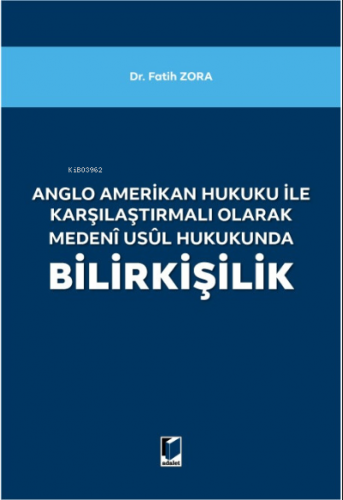 Anglo Amerikan Hukuku ile Karşılaştırmalı Olarak Medeni Usul Hukukunda Bilirkişilik