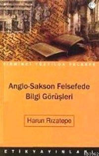 Anglo-Sakson Felsefede Bilgi Görüşleri