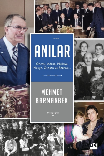 Anılar: Öncesi, Adana, Mülkiye, Maliye, Otosan ve Sonrası