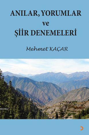Anılar, Yorumlar ve Şiir Denemeleri