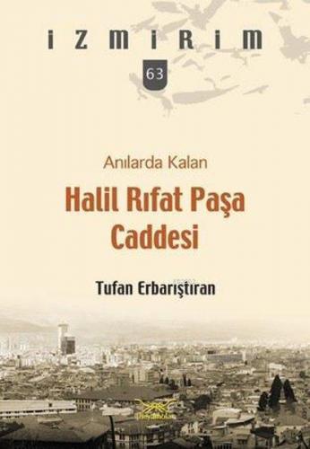 Anılarda Kalan Halil Rıfat Paşa Caddesi; İzmirim 63