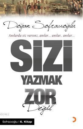 Anılarda Siz Varsınız Anılar| Sizi Yazmak Zor Değil
