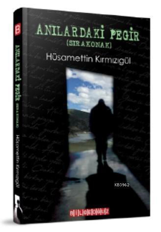 Anılardaki Pegir; Sıra Konak