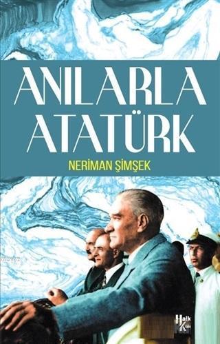 Anılarla Atatürk