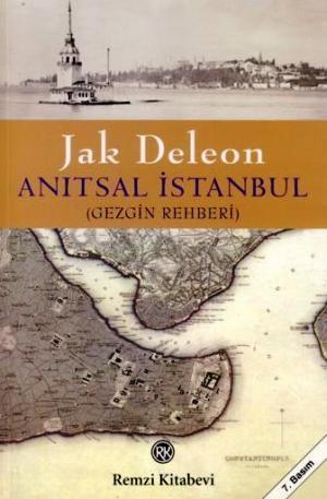 Anıtsal İstanbul; (Gezgin Rehberi)