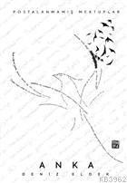 Anka; Postalanmamış Mektuplar