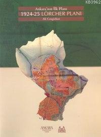Ankara´nın İlk Planı 1924-25 Lörcher Planı