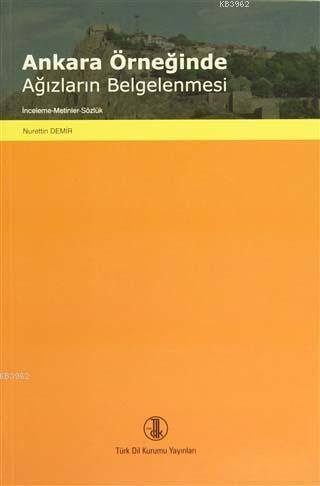 Ankara Örneğinde Ağızların Belgelenmesi