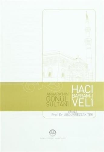 Ankara'nın Gönül Sultanı Hacı Bayram-ı Veli