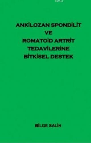 Ankilozan Spondilit ve Romatoid Artrit Tedavilerine Bitkisel Destek