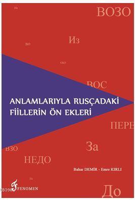 Anlamlarıyla Rusçadaki Fiillerin Ön Ekleri