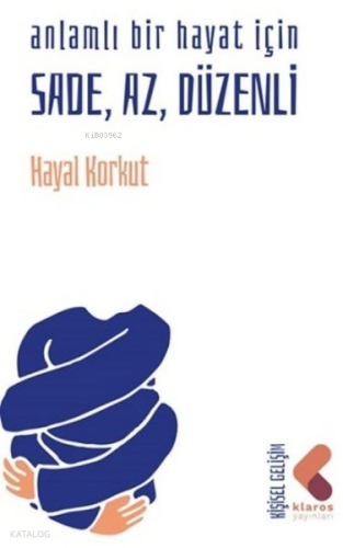 Anlamlı Bir Hayat İçin Sade, Az, Düzenli