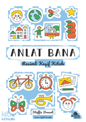 Anlat Bana - Resimli Keşif Kitabı