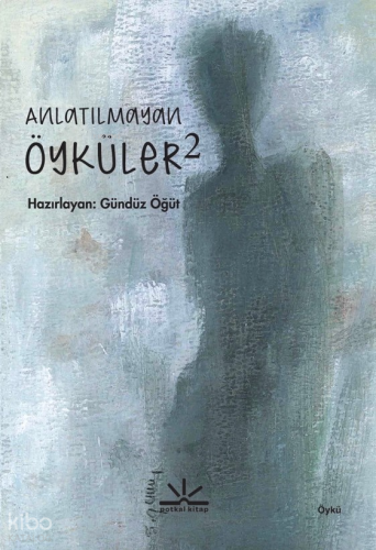 Anlatılmayan Öyküler 2