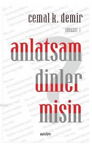Anlatsam Dinler misin?