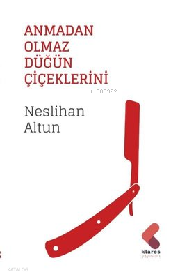 Anmadan Olmaz Düğün Çiçeklerini